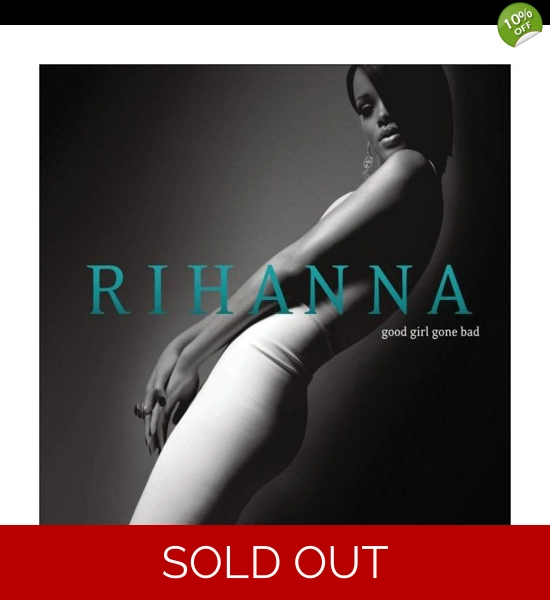 Rihanna- Good Girls Gone Bad Vinyl LP